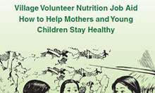 National Nutrition Program: Village Volunteer Nutrition Job Aid How to Help Mothers and Young Children Stay Healthy