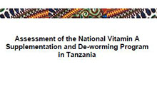 Assessment of the National Vitamin A Supplementation and De-worming Program in Tanzania: Strategies for VAS and De-worming Distribution in Tanzania, Five Year Plan, June 27, 2011